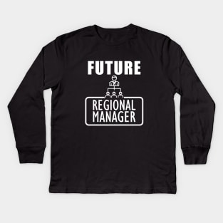 Future Regional Manager Kids Long Sleeve T-Shirt